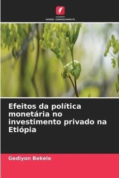 Efeitos da política monetária no investimento privado na Etiópia - Bekele, Gediyon