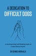 A Dedication To Difficult Dogs - Bild 1