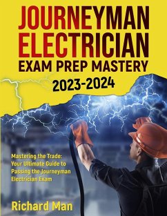 Journeyman Electrician Exam Prep Mastery 2023-2024 - Man, Richard