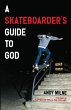 A Skateboarder's Guide to God - Bild 1