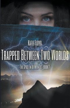 Trapped Between Two Worlds - Floyd, Katie