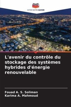 L'avenir du contrôle du stockage des systèmes hybrides d'énergie renouvelable - Soliman, Fouad A. S.;Mahmoud, Karima A.