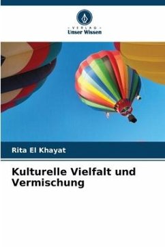 Kulturelle Vielfalt und Vermischung - El Khayat, Rita