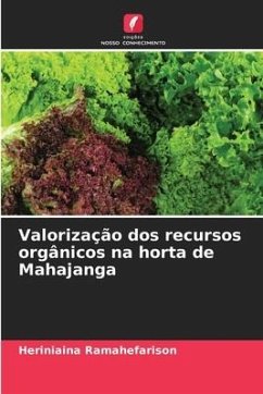 Valorização dos recursos orgânicos na horta de Mahajanga - Ramahefarison, Heriniaina