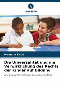 Die Universalität und die Verwirklichung des Rechts der Kinder auf Bildung - Kaba, Mamady