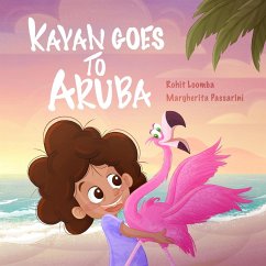 Kayan goes to aruba - Loomba, Rohit S