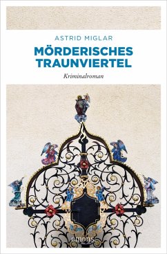 Mörderisches Traunviertel (eBook, ePUB) - Miglar, Astrid