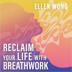 Reclaim Your Life with Breathwork (MP3-Download)