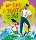 My Dad and the Toot that Shook the World (eBook, ePUB)