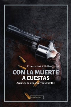 Con la muerte a cuestas (eBook, ePUB) - Villalba Castro, Ernesto José