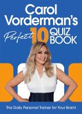 Carol Vorderman's Perfect 10 Quiz Book (eBook, ePUB)