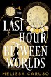 The Last Hour Between Worlds (eBook,... - Bild 1