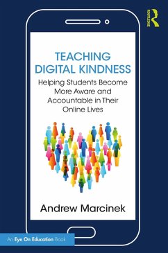 Teaching Digital Kindness (eBook, PDF) - Marcinek, Andrew