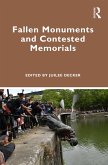 Fallen Monuments and Contested Memorials (eBook, ePUB)