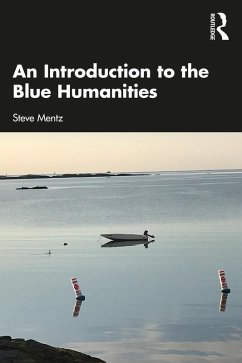 An Introduction to the Blue Humanities (eBook, PDF) - Mentz, Steve