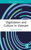 Digitization and Culture in Vietnam (eBook, ePUB) Digitization and Culture in Vietnam (eBook, ePUB)