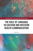 The Role of Language in Eastern and Western Health Communication (eBook, ePUB)