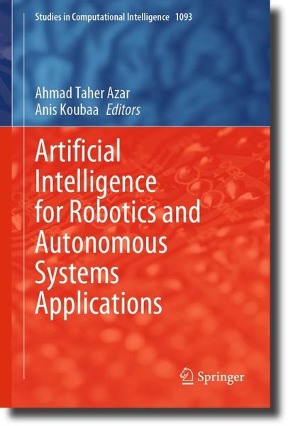 Artificial Intelligence for Robotics and Autonomous Systems Applications (eBook, PDF)