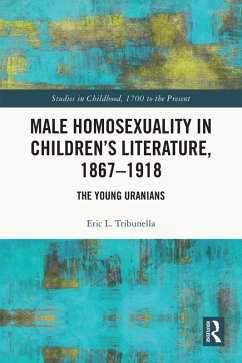 Cover Male Homosexuality in Children's Literature, 1867-1918 (eBook, ePUB)