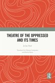 Theatre of the Oppressed and its Times (eBook, ePUB)