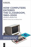 How Computers Entered the Classroom, 1960-2000 (eBook, ePUB)