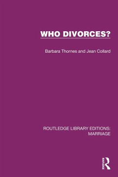 Who Divorces? (eBook, PDF) - Thornes, Barbara; Collard, Jean
