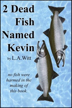 2 Dead Fish Named Kevin (eBook, ePUB) - Witt, L.A.