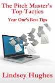 The Pitch Master's Top Tactics: Year One's Best Tips (eBook, ePUB)