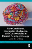 Rare Conditions, Diagnostic Challenges, and Controversies in Clinical Neuropsychology (eBook, ePUB)