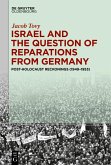 Israel and the Question of Reparations from Germany (eBook, ePUB)