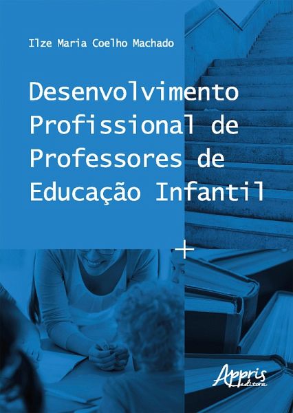 Desenvolvimento Profissional de Professores de Educação Infantil (eBook, ePUB)