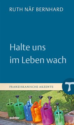 Halte uns im Leben wach (eBook, PDF) - Näf Bernhard, Ruth