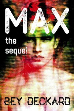 Max, the Sequel (Max, the Series, #2) (eBook, ePUB) - Deckard, Bey