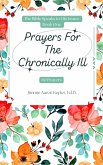 Prayers For The Chronically Ill: 60 Prayers (The Bible Speaks to Life Issues, #1) (eBook, ePUB)