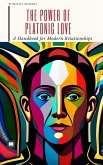 The Power of Platonic Love: A Handbook for Modern Relationships (eBook, ePUB) The Power of Platonic Love: A Handbook for Modern Relationships (eBook, ePUB)