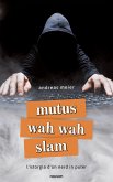 mutus wah wah slam (eBook, ePUB)