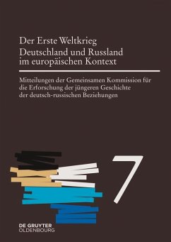 Der Erste Weltkrieg. Deutschland und Russland im europäischen Kontext (eBook, PDF)