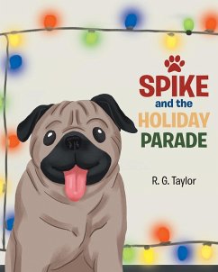 Spike and the Holiday Parade (eBook, ePUB)