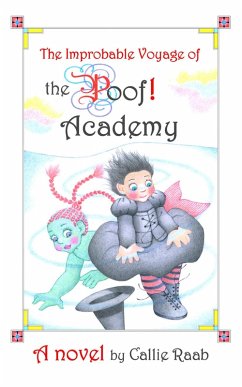 The Improbable Voyage of the Poof! Academy: A Novel (The Poof Academy, #3) (eBook, ePUB) - Raab, Callie