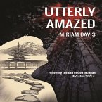 Utterly Amazed - Following the call of God in Japan (eBook, ePUB)