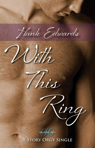 With This Ring (Story Orgy Stories, #1) (eBook, ePUB) With This Ring (Story Orgy Stories, #1) (eBook, ePUB)