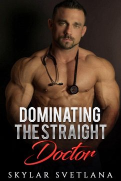 Cover Dominating The Straight Doctor (eBook, ePUB)