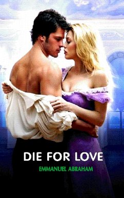 Die For Love (eBook, ePUB) - Abraham, Emmanuel