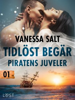 Tidlöst begär 1: Piratens juveler - erotisk novell (eBook, ePUB) - Salt, Vanessa