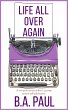 Life All Over Again (eBook, ePUB) - Bild 1