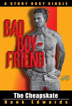 Cover The Cheapskate: Bad Boyfriends (Story Orgy Stories, #5) (eBook, ePUB)