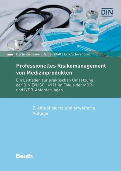 Professionelles Risikomanagement von Medizinprodukten (eBook, PDF) - Kiecksee, Dorte; Klatt, Rainer; Schwanbom, Erik