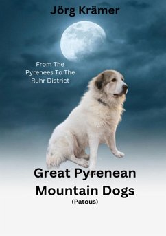 Great Pyrenean Mountain Dogs (eBook, ePUB) - Krämer, Jörg