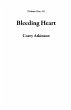 Bleeding Heart (Volume One, #1) (eBook,... - Bild 1