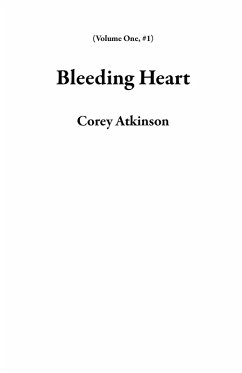 Cover Bleeding Heart (Volume One, #1) (eBook, ePUB)